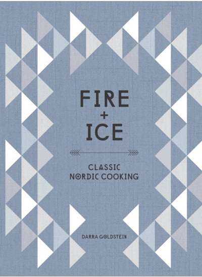 اشتري Fire and Ice : Classic Nordic Cooking [A Cookbook] في الامارات