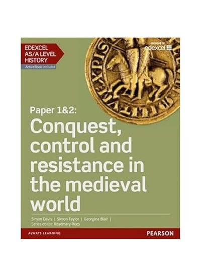 Buy Edexcel AS/A Level History, Paper 1&2: Conquest, control and resistance in the medieval world Student Book + ActiveBook in UAE