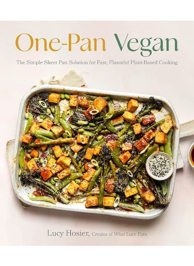 اشتري One-Pan Vegan: The Simple Sheet Pan Solution for Fast, Flavorful Plant-Based Cooking في الامارات