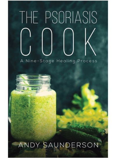 Buy The Psoriasis Cook : A Nine-Stage Healing Process in Saudi Arabia