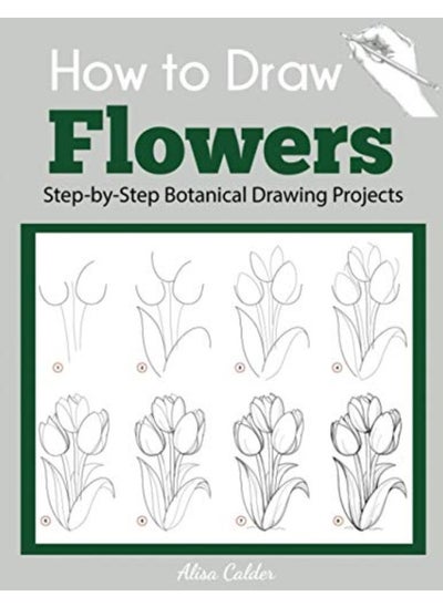 Buy How To Draw Flowers Stepbystep Botanical Drawing Projects in UAE