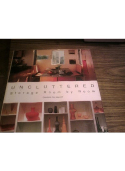 اشتري Uncluttered: Storage Room by Room في الامارات