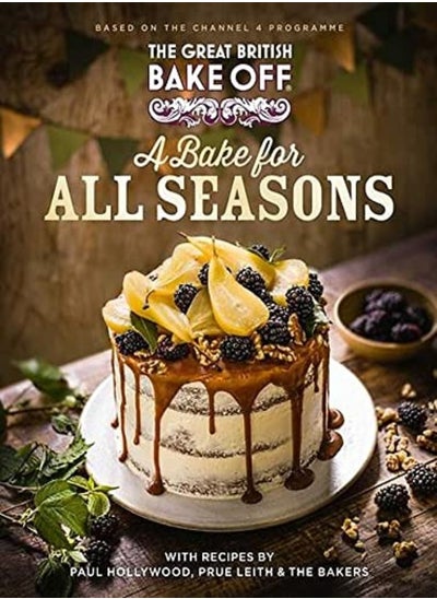 اشتري The Great British Bake Off A Bake For All Seasons The Official 2021 Great British Bake Off Book في الامارات