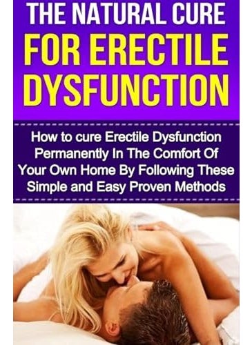 اشتري The Natural Cure For Erectile Dysfunction How To Cure Erectile Dysfunction And Impotency Permanentl By Cesar, Michael Paperback في الامارات