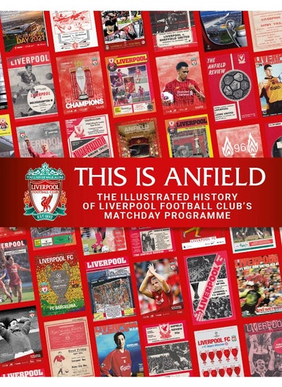 اشتري This is Anfield: The Illustrated History of Liverpool Football Club في الامارات