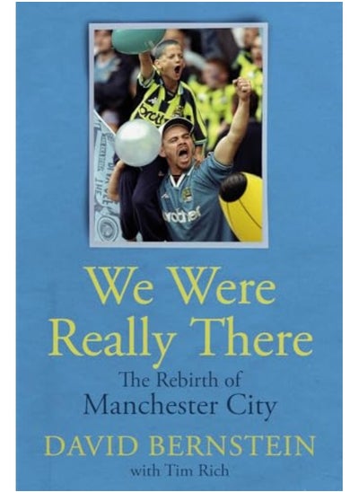 اشتري We Were Really There The Rebirth Of Manchester City في الامارات