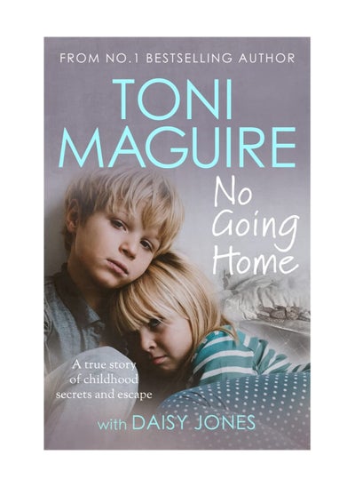 اشتري No Going Home  A True Story Of Childhood Secrets And Escape Paperback في الامارات