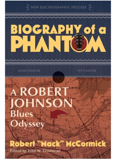 اشتري Biography of a Phantom : A Robert Johnson Blues Odyssey في السعودية