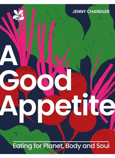 اشتري A Good Appetite: Eating for Planet, Body and Soul في الامارات