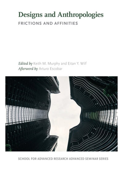 اشتري Designs and Anthropologies : Frictions and Affinities في السعودية