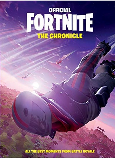 اشتري Fortnite Official The Chronicle All The Best Moments From Battle Royale by Epic Games Hardcover في الامارات