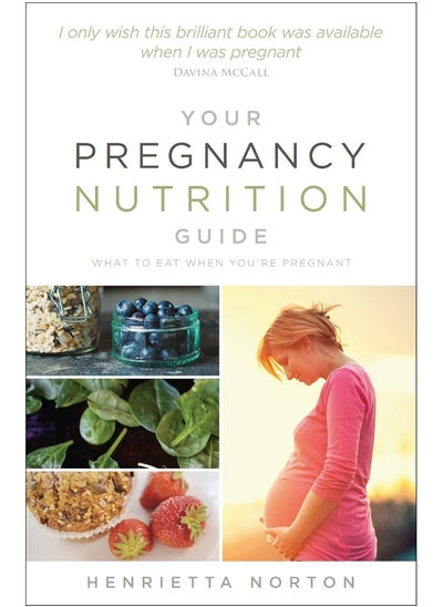 Buy Your Pregnancy Nutrition Guide: What to eat when you're pregnant in UAE