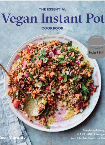 Buy The Essential Vegan Instant Pot Cookbook : Fresh and Foolproof Plant-Based Recipes for Your Electric Pressure Cooker in Saudi Arabia