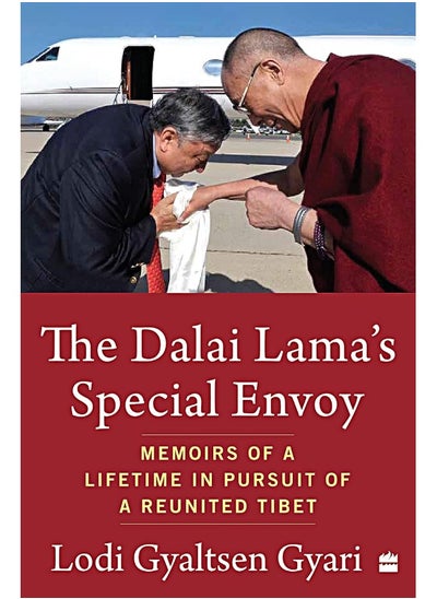 اشتري The Dalai Lama's Special Envoy: Memoirs of a Lifetime in Pursuit of a Reunited Tibet في الامارات