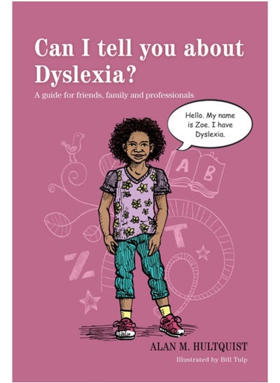 اشتري Can I tell you about Dyslexia? : A guide for friends, family and professionals في السعودية