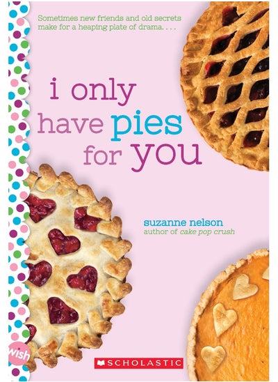 اشتري I Only Have Pies for You: A Wish Novel في الامارات