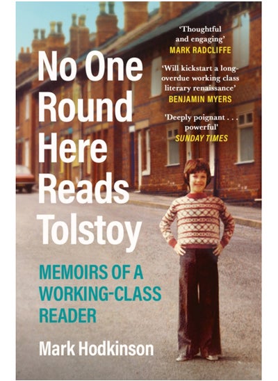 اشتري No One Round Here Reads Tolstoy : Memoirs of a Working-Class Reader في الامارات