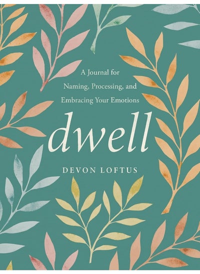 Buy Dwell: A Journal for Naming, Processing, and Embracing Yo in UAE