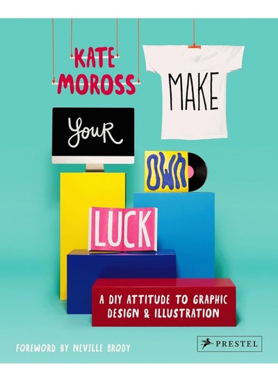 اشتري Make Your Own Luck: A DIY Attitude to Graphic Design and Illustration في الامارات