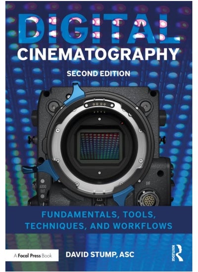 اشتري Digital Cinematography : Fundamentals, Tools, Techniques, and Workflows في الامارات