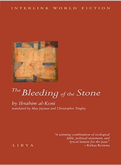 Buy The Bleeding Of The Stone Interlink World Fiction by Ibrahim Al-Koni Paperback in UAE