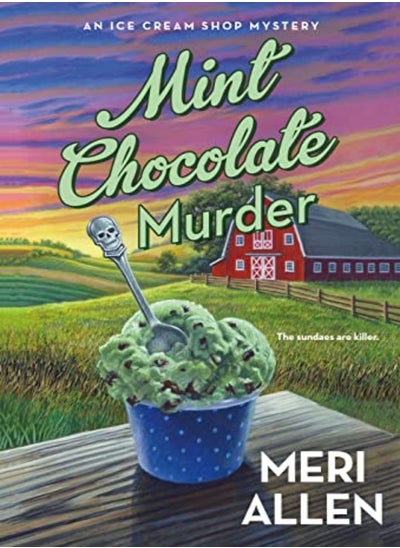 اشتري Mint Chocolate Murder An Ice Cream Shop Mystery by Allen, Meri Paperback في الامارات