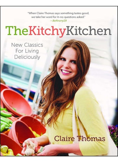 Buy The Kitchy Kitchen: New Classics for Living Deliciously in UAE