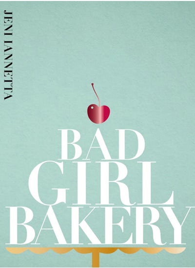 Buy Bad Girl Bakery : The Cookbook in Saudi Arabia