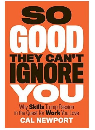 اشتري So Good They Can't Ignore You - By Cal Newport في مصر