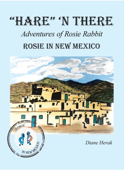 اشتري "Hare" 'n There  Adventures of Rosie Rabbit : Rosie in New Mexico في الامارات