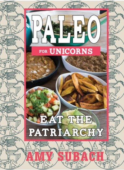 اشتري Paleo For Unicorns : Eat the Patriarchy في الامارات