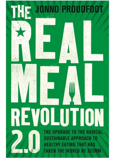 Buy The Real Meal Revolution 2.0 : The upgrade to the radical, sustainable approach to healthy eating that has taken the world by storm in UAE