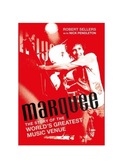 اشتري Marquee: The Story of the World's Greatest Music Venue في الامارات