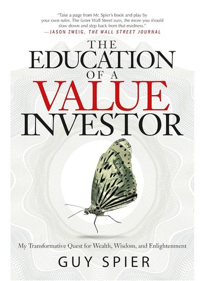 اشتري The Education of a Value Investor: My Transformative Quest for Wealth, Wisdom, and Enlightenment في الامارات