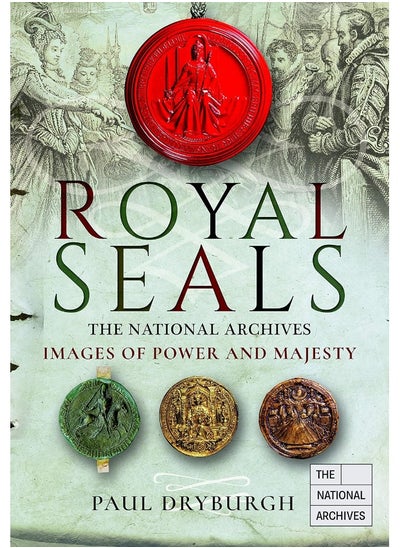 اشتري Royal Seals: The National Archives: Images of Power and Majesty في الامارات