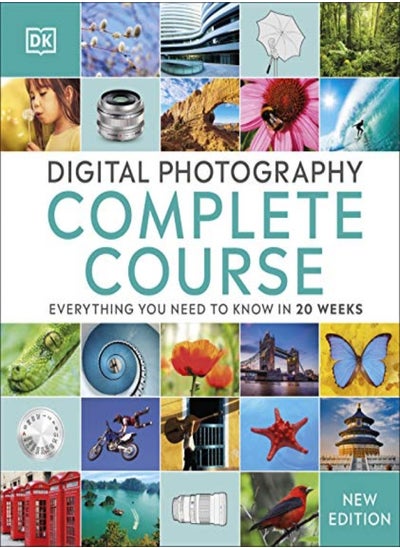 Buy Digital Photography Complete Course: Everything You Need to Know in 20 Weeks in UAE