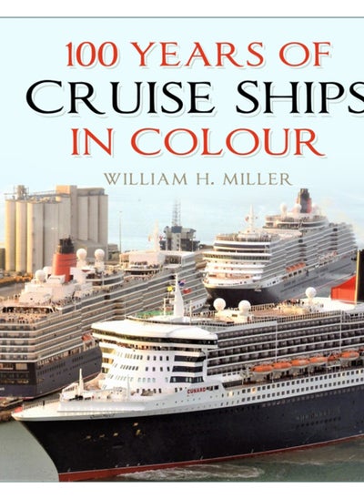 Buy 100 Years of Cruise Ships in Colour in UAE