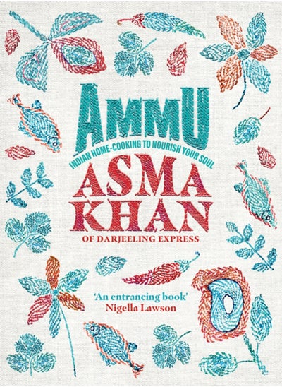 Buy Ammu : TIMES BOOK OF THE YEAR 2022 Indian Homecooking to Nourish Your Soul in UAE