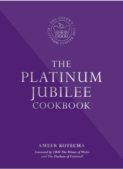 اشتري The Platinum Jubilee Cookbook : Recipes and stories from Her Majesty's Representatives around the world في السعودية