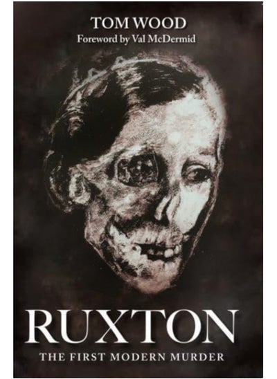 Buy Ruxton: The First Modern Murder in Saudi Arabia