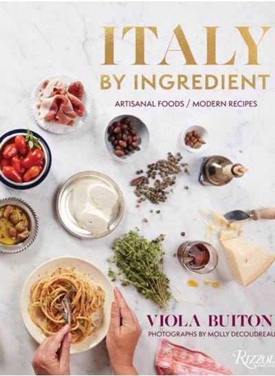 Buy Italy by Ingredient : Artisanal Foods, Modern Recipes in UAE