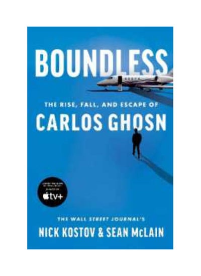 Buy Boundless The Rise Fall and Escape of Carlos Ghosn in UAE