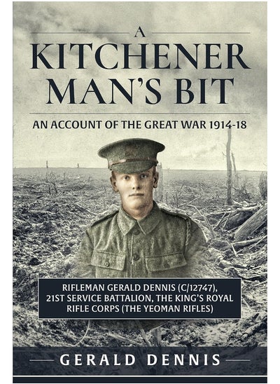 اشتري A Kitchener Man's Bit: In the Great War with the 21st (Service) Battalion في الامارات