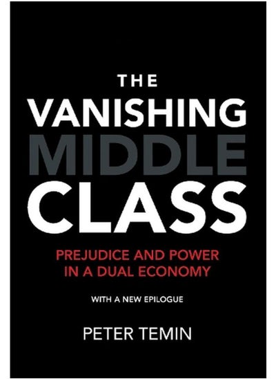 Buy The Vanishing Middle Class: Prejudice and Power in a Dual Economy in Egypt