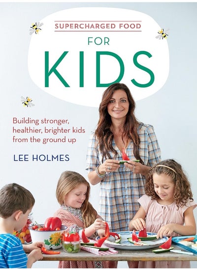 اشتري Supercharged Food for Kids: Building stronger, healthier, brighter kids from t في الامارات