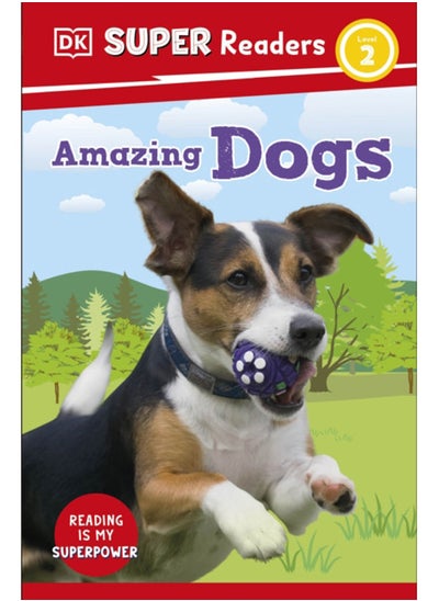 Buy DK Super Readers Level 2 Amazing Dogs in UAE