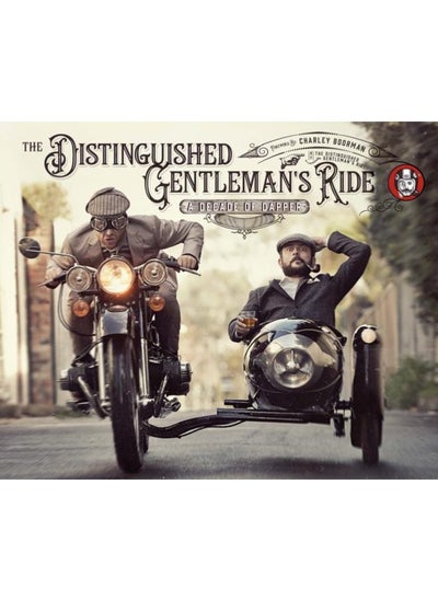 اشتري The Distinguished Gentleman's Ride : A Decade of Dapper في الامارات