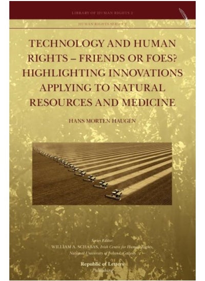 اشتري Technology And Human Rights - Friends Or Foes? Highlighting Innovations Applying To Natural Resources And Medicine - Paperback في السعودية