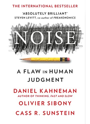 Buy Noise By Kahneman, Daniel - Sibony, Olivier - Sunstein, Cass R. Paperback in UAE