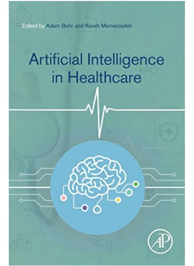 Buy Artificial Intelligence In Healthcare By Bohr, Adam (Adam Bohr, PhD is the CEO and Co-founder of Sonohaler, Copenhagen, Denmark) - Memarzadeh Paperback in UAE